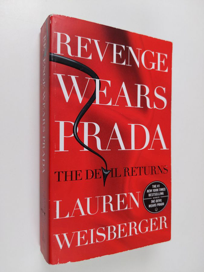 Lauren Weisberger : Revenge wears Prada : the devil returns - Devil returns - Devil wears Prada