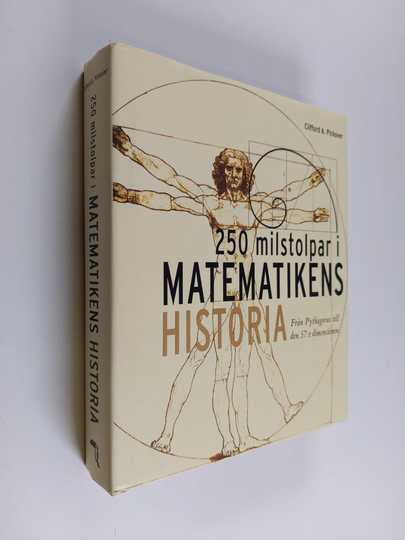 Clifford A. Pickover : 250 milstolpar i matematikens historia : från Pythagoras till 57:e dimensionen