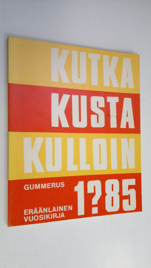 Kutka kusta kulloin 1?85 - eräänlainen vuosikirja