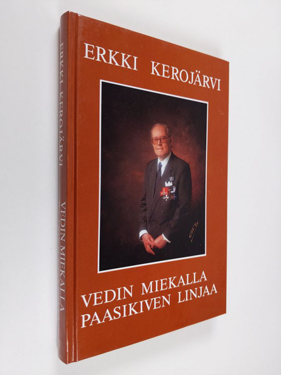 Erkki Kerojärvi : Vedin miekalla Paasikiven linjaa