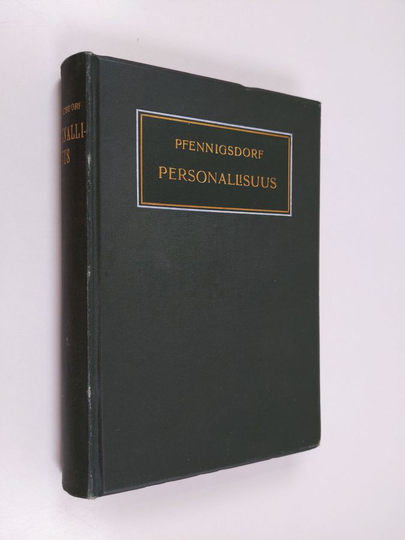 E. Pfennigsdorf : Personallisuus : kristillinen elämänfilosofia nykyajan ihmisille