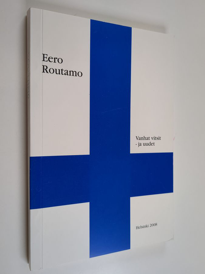 Eero Routamo : Vanhat vitsit - ja uudet