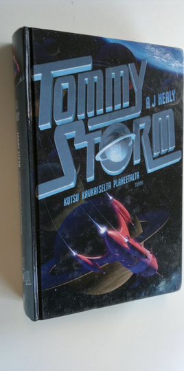 A. J. Healy : Tommy Storm : kutsu kaukaiselta planeetalta