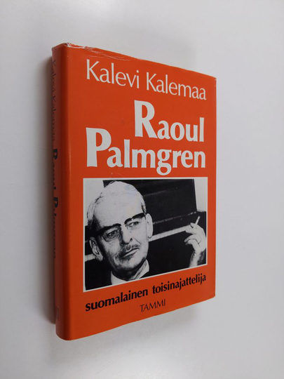 Kalevi Kalemaa : Raoul Palmgren : suomalainen toisinajattelija