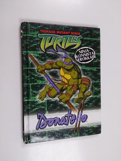 Teenage mutant ninja turtles : Donatello