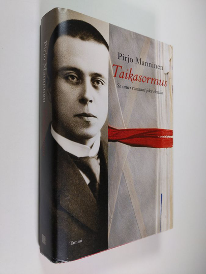 Pirjo Manninen : Taikasormus : se suuri romaani joka elettiin