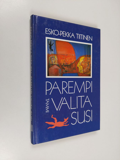 Esko-Pekka Tiitinen : Parempi valita susi