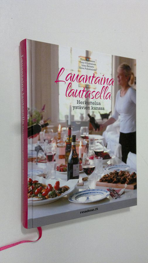 Tiina ym. Rantanen : Lauantaina lautasella : Herkuttelua ystävien kanssa
