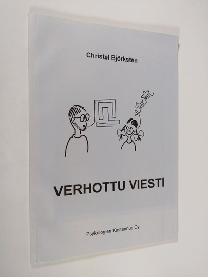 Christel Björksten : Verhottu viesti : kuinka psykologi tutkii lapsen terapian tarvetta?