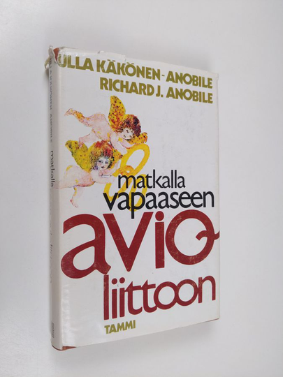 Ulla Käkönen-Anobile : Matkalla vapaaseen avioliittoon