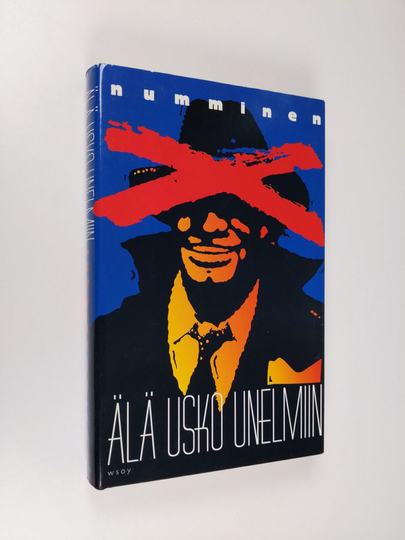 Juha Numminen : Älä usko unelmiin