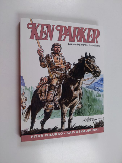 Giancarlo Berardi : Ken Parker : Pitkä piilukko ; Kaivoskaupunki