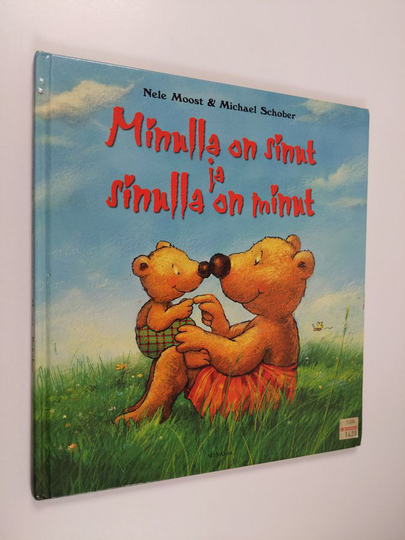 Nele Moost : Minulla on sinut ja sinulla on minut