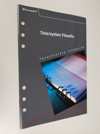 Time/system Filosofia : Tavoitteista tuloksiin