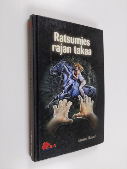 Emma Raven : Ratsumies rajan takaa