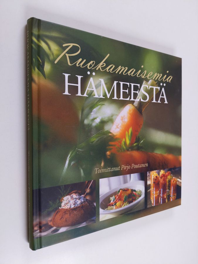 Pirjo Poutanen : Ruokamaisemia Hämeestä
