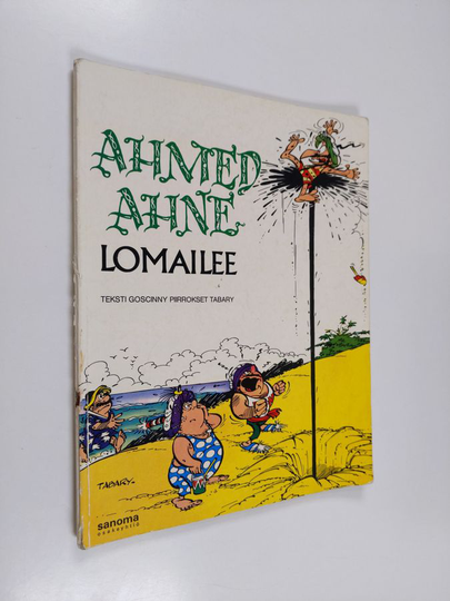 Goscinny ym. : Ahmed Ahne lomailee