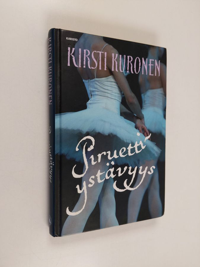 Kirsti Kuronen : Piruettiystävyys