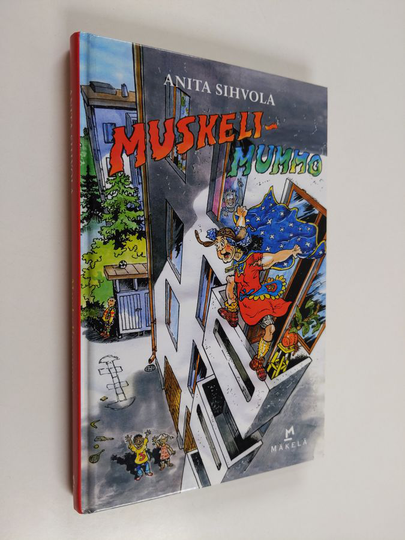 Anita Sihvola : Muskelimummo