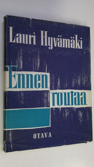 Lauri Hyvämäki : Ennen routaa : esseitä ja tutkielmia 1880-luvusta