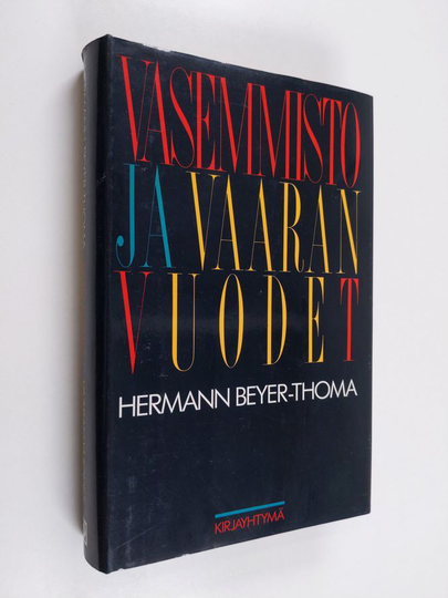 Hermann Beyer-Thoma : Vasemmisto ja vaaran vuodet