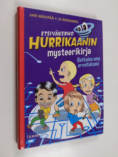 Jari Mäkipää : Etsiväkerho Hurrikaanin mysteerikirja : ratkaise oma arvoituksesi