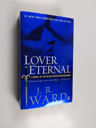 J. R. Ward : Lover eternal : a novel of the black dagger brotherhood