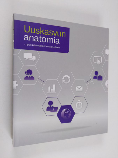 Riitta Grönroos : Uuskasvun anatomia : opas parempaan tuottavuuteen