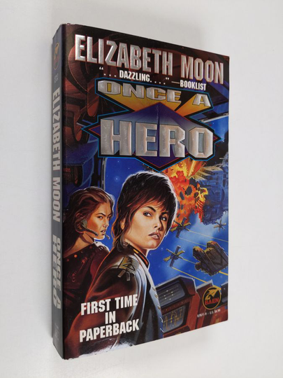 Elizabeth Moon : Once A Hero