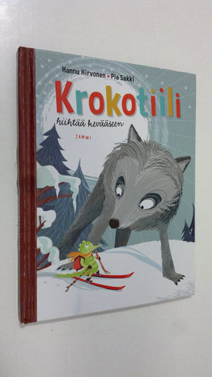 Hannu Hirvonen : Krokotiili hiihtää kevääseen
