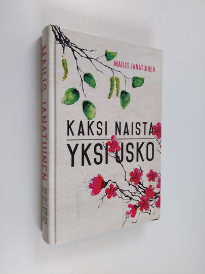 Mailis Janatuinen : Kaksi naista, yksi usko : Laura Suomisen ja Chieko Ishiin elämäkerta