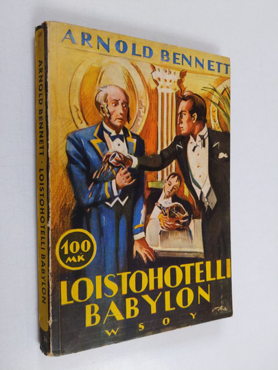 Arnold Bennett : Loistohotelli Babylon