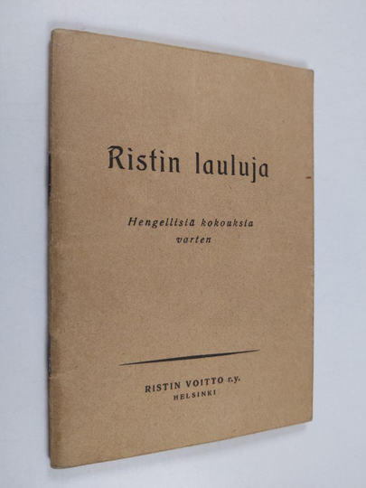 Ristin lauluja : hengellisiä kokouksia varten