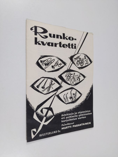 Martti Parantainen : Runkokvartetti : Asteikkoja ja ohjelmistoa eri soittimille yhteissoiton harjoittelua varten : 1, 3, 6, 9