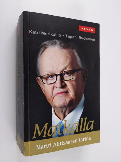 Katri Merikallio : Matkalla : Martti Ahtisaaren tarina