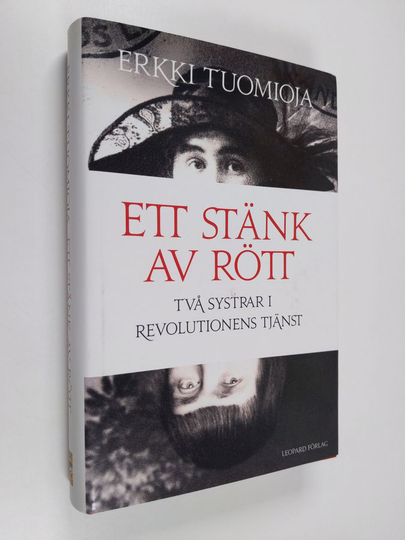 Erkki Tuomioja : Ett stänk av rött : två systrar i revolutionens tjänst
