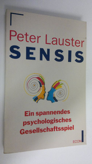 Peter Lauster : Sensis : ein spannendes psychologisches Gesellschaftsspiel