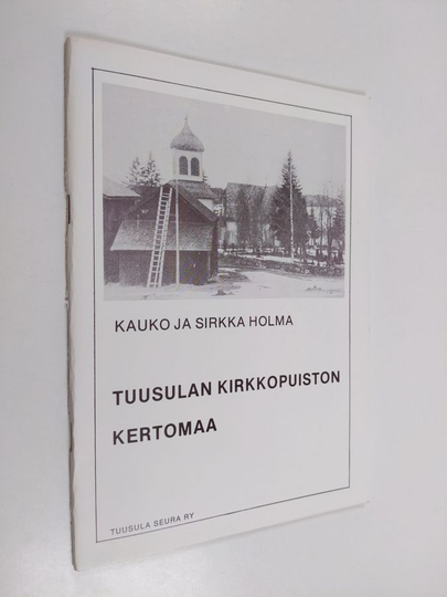 Kauko Holma : Tuusulan kirkkopuiston kertomaa