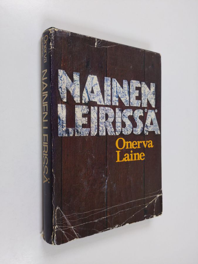 Onerva Laine : Nainen leirissä