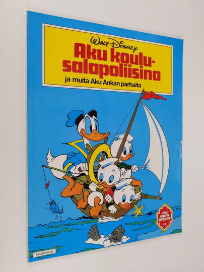 Walt Disney ym. : Aku koulusalapoliisina ja muita Aku Ankan parhaita