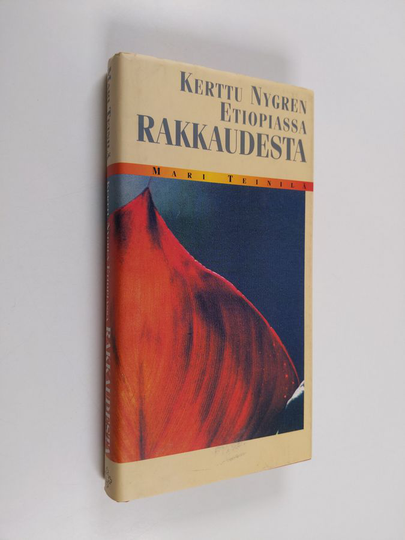 Mari Teinilä : Kerttu Nygren Etiopiassa : rakkaudesta