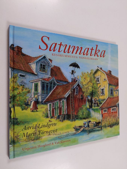 Astrid Lindgren : Satumatka Kesäkummusta Nangilimaan