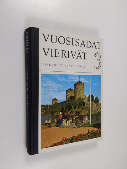 Veikko Huttunen : Vuosisadat vierivät 3, Keskikoulun Suomen historia