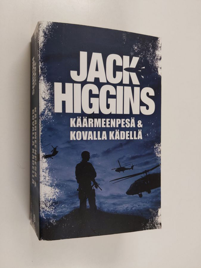 Jack Higgins : Käärmeenpesä ; Kovalla kädellä