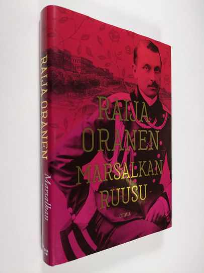 Raija Oranen : Marsalkan ruusu