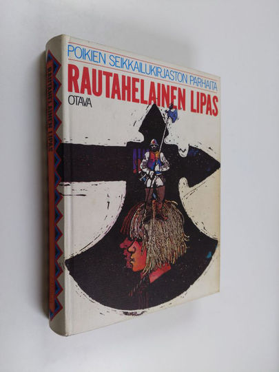 Paavo ym. Haavikko (toim.) : Poikien seikkailukirjaston parhaita : Rautahelainen lipas