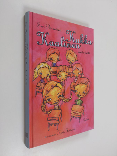 Sari Peltoniemi : Kukka Kaalinen koulutiellä
