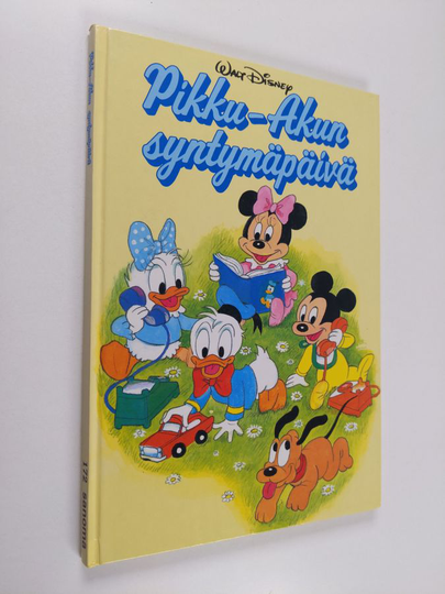 Walt Disney : Pikku-Akun syntymäpäivä : Disneyn satulukemisto