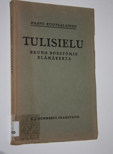 Paavo Ruotsalainen : Tulisielu : Bruno Boxströmin elämäkerta