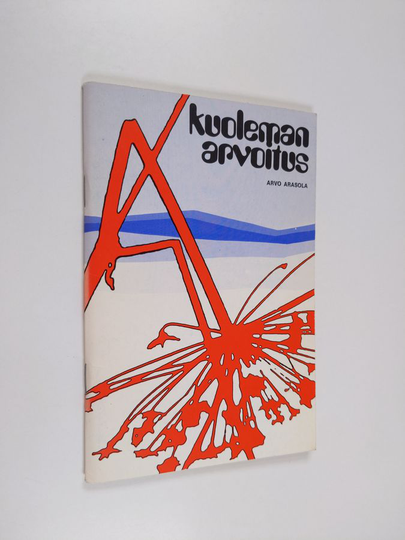 Arvo W. Arasola : Kuoleman arvoitus